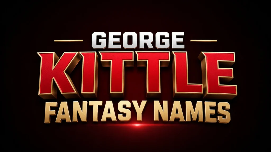 Master the League with George Kittle Fantasy Names: The Ultimate Guide to Winning the Wit War