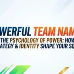 The Psychology of Power: How Strategy and Identity Shape Powerful Team Names