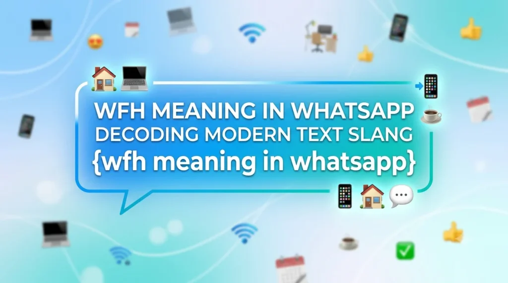 wfh meaning in whatsapp