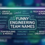 Funny Engineering Team Names: The Ultimate Guide to Tech Humor and Team Bonding